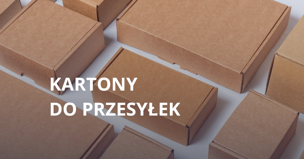Kartony do przesyłek Kartony do przesyłek